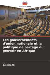 Les gouvernements d'union nationale et la politique de partage du pouvoir en Afrique (French Edition) cover image