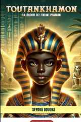 TOUTANKHAMON LA LEGENDE DE L’ENFANT PHARAON (French Edition) cover image