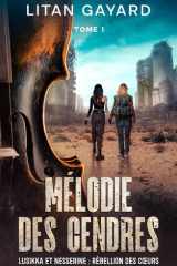 Mélodie des cendres (Lusikka et Nesserine : Rébellion des cœurs) cover image