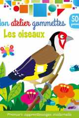Les oiseaux - mon atelier gommettes: Premiers apprentissages maternelle cover image