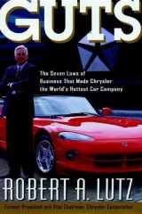 Guts The Seven Laws of Business That Made Chrysler the World's Hottest Car Company cover image