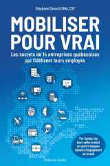 Mobiliser pour vrai - Les secrets de 14 entreprises québécoises qui fidélisent leurs employés cover image