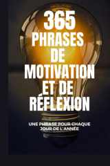 365 Phrases de Motivation Et de Réflexion - une phrase pour chaque jour de l'année cover image