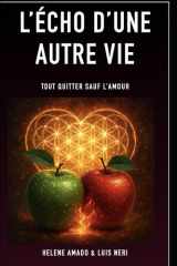 L'Echo d'Une Autre Vie - Tout Quitter Sauf l'Amour cover image