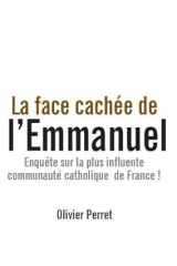 La face cachée de la communauté de l'Emmanuel - Enquête sur la plus influente communauté catholique de France cover image