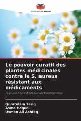 Le pouvoir curatif des plantes médicinales contre le S. aureus résistant aux médicaments cover image