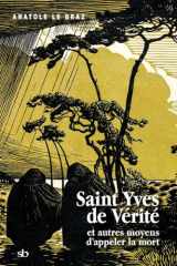 Saint Yves de Vérité et autres moyens d'appeler la mort cover image