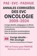 ANNALES CORRIGÉES DES EVC – ONCOLOGIE 2009–2024: Corrigé officiel type pour les épreuves fondamentales et pratiques d’oncologie – Conforme aux ... – Spécial PAE / EVC / PADHUE (French Edition) cover image