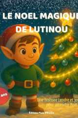 Le Noël magique de Lutinou: Une histoire tendre et joyeuse pour attendre Noël cover image