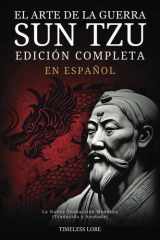 El Arte de la Guerra Sun Tzu en Español - Edición Completa: La Nueva Traducción Moderna (Traducida y Anotada) (Spanish Edition) cover image