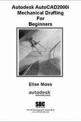 Autodesk AutoCAD2000i : mechanical drafting for beginners cover image