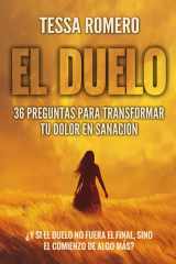 El Duelo - 36 Preguntas Para Transformar Tu Dolor En Sanación cover image