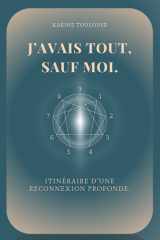J'avais tout sauf moi: Itinéraire d'une reconnexion profonde (French Edition) cover image