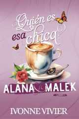 ¿Quién es esa chica? - Alana y Malek: Secretos, segundas oportunidades y un amor que lo cambia todo. (Spanish Edition) cover image