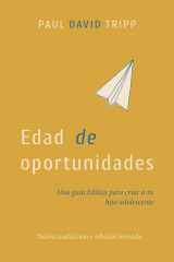 Edad de Oportunidades Una Guía Bíblica Para Criar a Tu Hijo Adolescente cover image