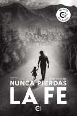 Nunca pierdas la fe - Vol. I (Spanish Edition) cover image