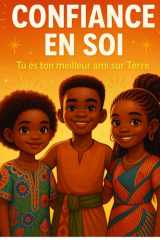Confiance en Soi: Tu es ton meilleur ami sur terre (French Edition) cover image
