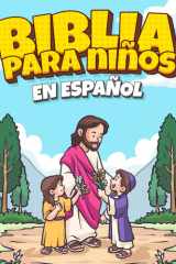 Biblia para Niños en Español: Cuentos Bíblicos con Ilustraciones y Lecciones de Fe, Amor y Esperanza (Spanish Edition) cover image