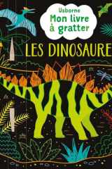 Les dinosaures - Mon livre à gratter - dès 6 ans cover image