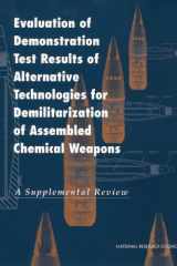 Evaluation of Demonstration Test Results of Alternative Technologies for Demilitarization of Assembled Chemical Weapons A Supplemental Review cover image