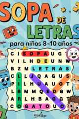 Sopa de Letras para Niños 8-10 Años: Libro de Rompecabezas para Pequeños Exploradores de 2º a 4º Grado con Desafíos Divertidos Niveles Progresivos y Temáticas Variadas (Spanish Edition) cover image