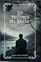 LOS MISTERIOS DEL DUELO: Entre El Adiós y La Eternidad (Spanish Edition) cover image