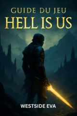 Guide Du Jeu Hell Is Us - Procédure Pas À Pas Détaillée, Zones Cachées, Astuces De Combat, Stratégies De Boss, Emplacements Secrets, Déblocages De Trophées Et Maîtrise Ng+ cover image