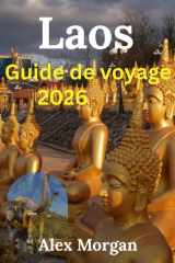 Laos Guide de voyage 2026 (French Edition) cover image