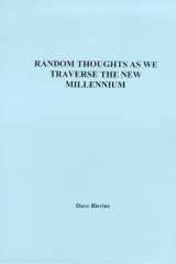 Random Thoughts as We Traverse the New Millennium cover image
