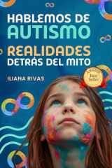 HABLEMOS DE AUTISMO: REALIDADES DETRÁS DEL MITO (Spanish Edition) cover image