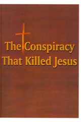 The Conspiracy That Killed Jesus cover image