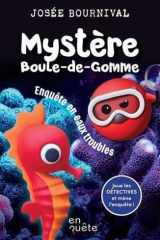 MYSTERE BOULE-DE-GOMME. ENQUETE EN EAUX TROUBLES cover image