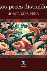 Los peces distraídos (Spanish Edition) cover image