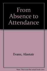 From Absence to Attendance cover image