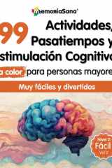 Libro de Actividades, Estimulación Cognitiva y Pasatiempos para Personas Mayores: 99 Juegos Mentales y Ejercicios a color para Mejorar la Memoria y ... Nivel 2: Fácil. Vol 2 (Spanish Edition) cover image