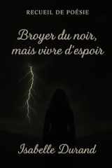 Recueil de poésie - Broyer du noir mais vivre d'espoir cover image