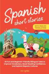 Spanish Short Stories with English Translation: 20 Fun and Beginner-Friendly Bilingual Tales to Improve Vocabulary, Boost Reading Confidence, and Explore Hispanic Cultures (Part 1) (Spanish Edition) cover image