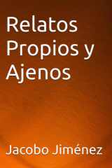 Relatos Propios y Ajenos (Spanish Edition) cover image