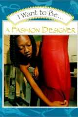I Want to Be a Fashion Designer cover image