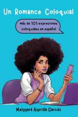 Un Romance Coloquial mas de 101 expresiones coloquiales en español: mas de 101 expresiones coloquiales en espanol cover image