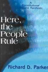 Here, the People Rule A Constitutional Populist Manifesto cover image