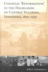 Colonial 'reformation' in the highlands of Central Sulawesi, Indonesia, 1892-1995 cover image