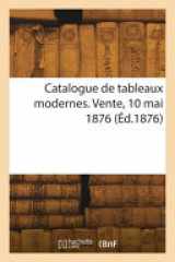 Catalogue de tableaux modernes. Vente, 10 mai 1876 cover image