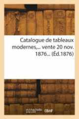 Catalogue de tableaux modernes. Vente, 20 novembre 1876 cover image