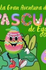 La Gran Aventura de Pascua de Eggo: Primavera para los niños (Libros infantiles en español) (Spanish Edition) cover image