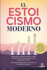 El estoicismo moderno: Descubre la filosofía estoica como arte de vivir y de conectar con tu propósito de vida.Técnicas guiadas para conectar con tu sabiduría interior. (Spanish Edition) cover image