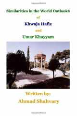 Similarities in the World Outlooks of Khwaja Hafiz and Umar Khayyam (Volume 1) cover image