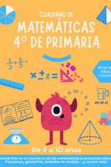 Cuaderno de matemáticas 4 primaria: para practicar y mejorar cálculo, fracciones, geometría, unidades de medida... Incluye teoría, ejercicios y soluciones. De 9 a 10 años. (Spanish Edition) cover image