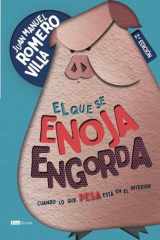El que se enoja engorda: Cuando lo que pesa está en el interior (Spanish Edition) cover image