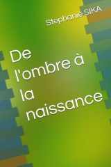 De l'ombre à la naissance (French Edition) cover image